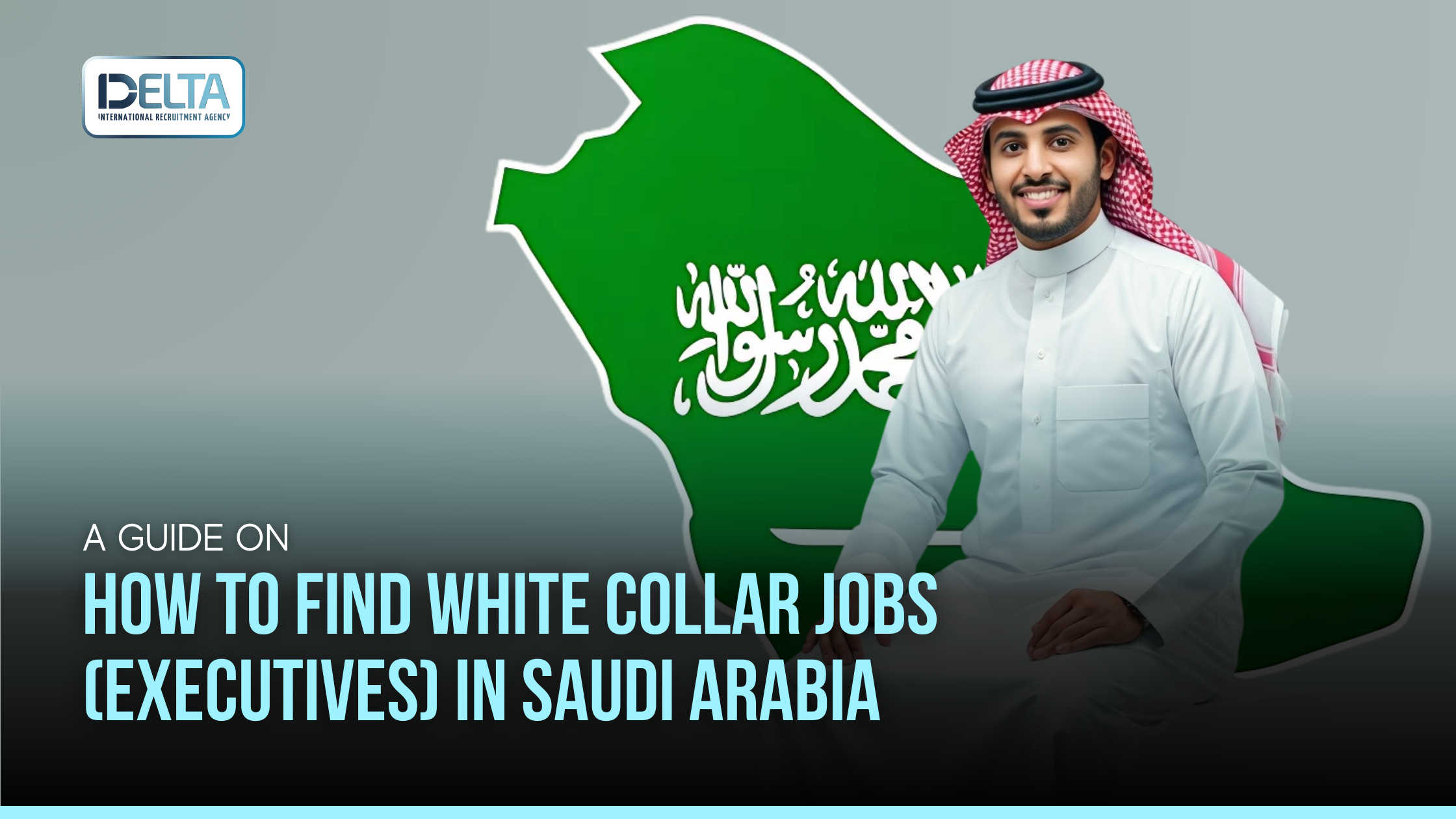 A Guide on How to Find White Collar Jobs (Executives) in Saudi Arabia